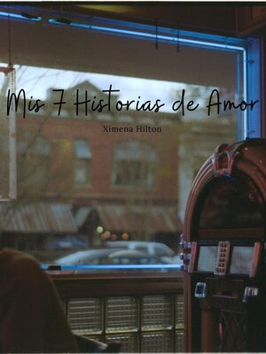 cover image of Mis 7 Historias de Amor
